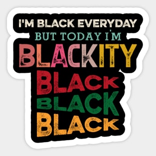 Blackity Black, Black History, Black lives matter Sticker